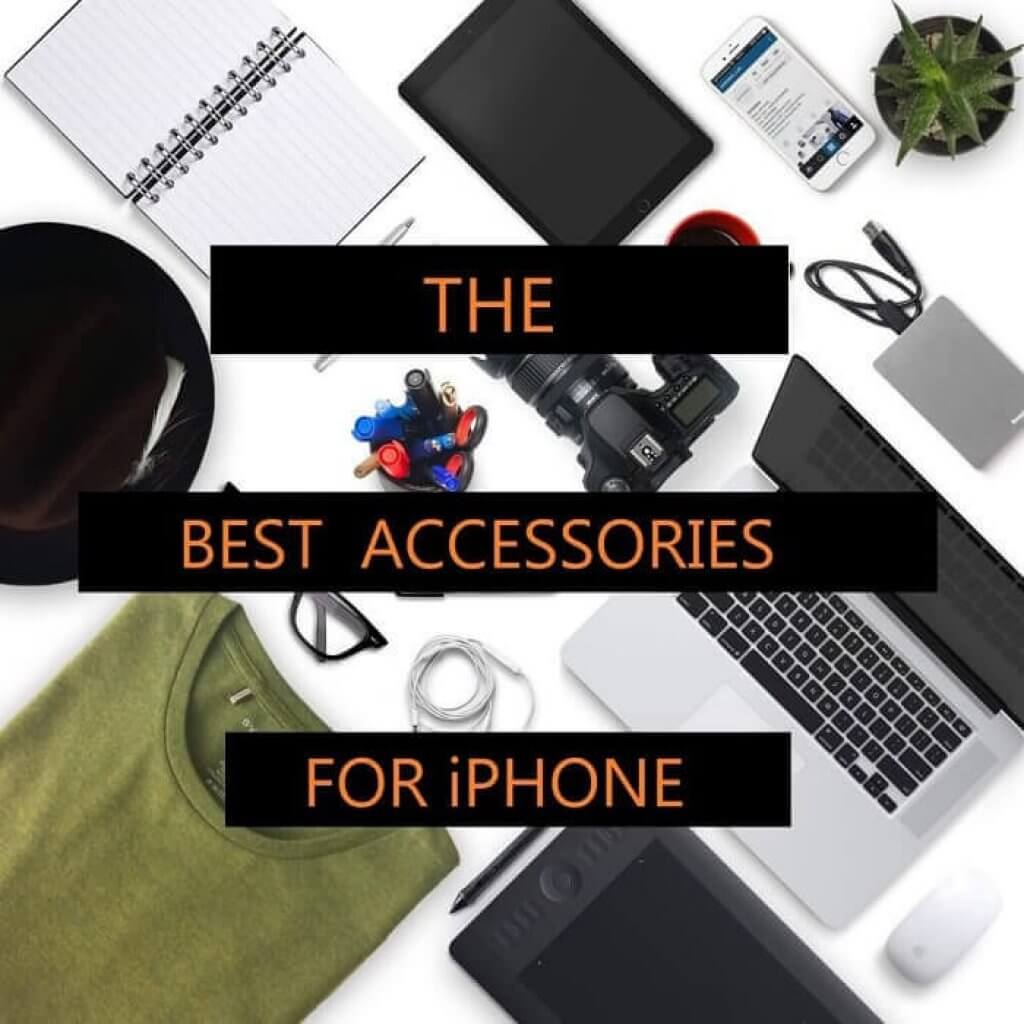 must have iPhone accessories